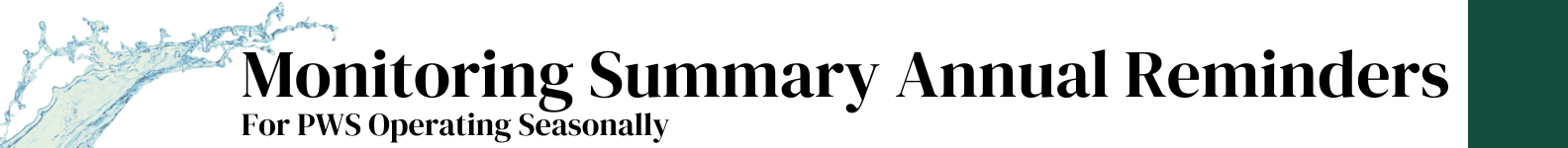Monotoring Summary Annual Reminders for PWS Operating Seasonally
