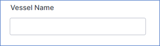 Field that allows you to type in the vessel's name.