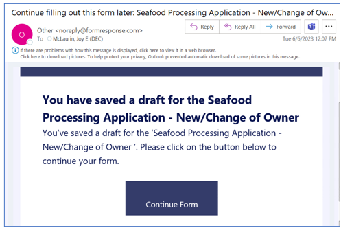Email from noreply at formresponse.com that states you have saved a draft for the Seafood Processing application. Button to return to form is in the body of this email